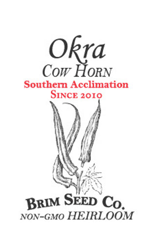 Brim Seed Co. - Southern Acclimated Cow Horn Okra Heirloom Seed