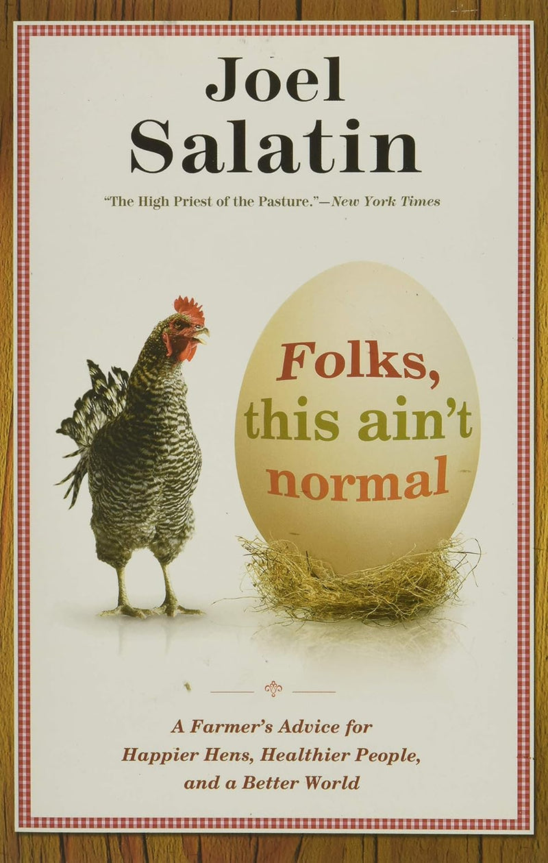 Folks This Ain't Normal - by Joel Salatin