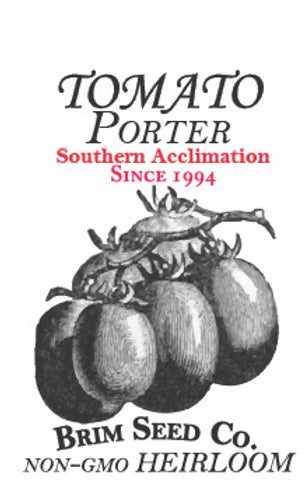 Brim Seed Co. - Southern Acclimated Porter Tomato Heirloom Seed