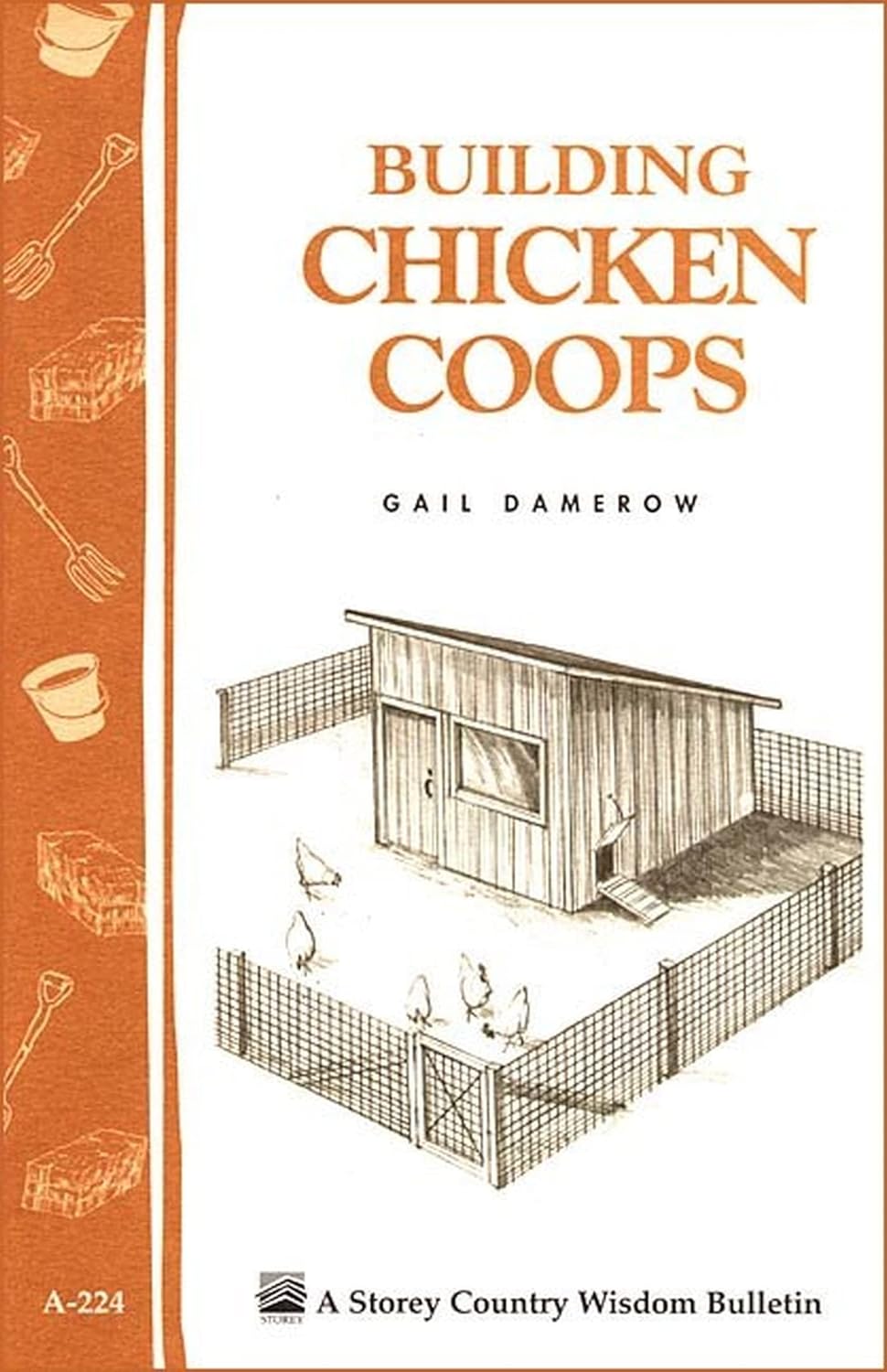 Storey’s Country Wisdom Bulletin: Building Chicken Coops - by Gail Damerow