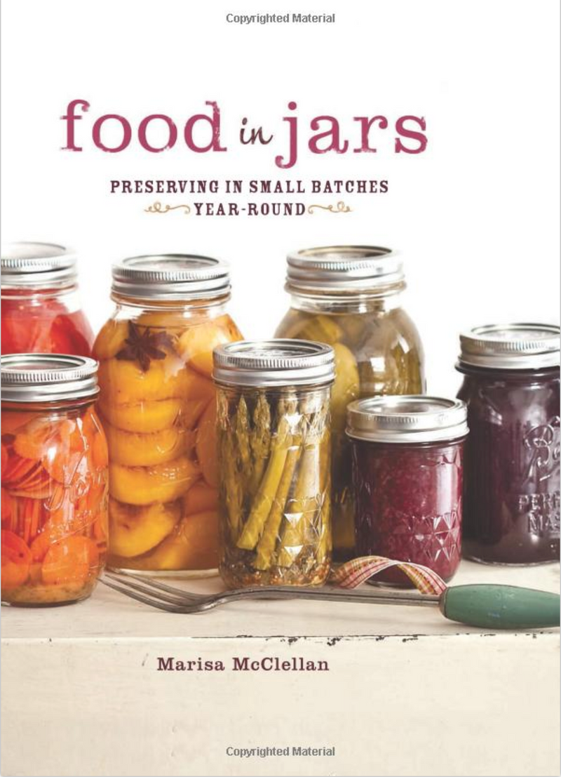 Food In Jars - by Marisa McClellan