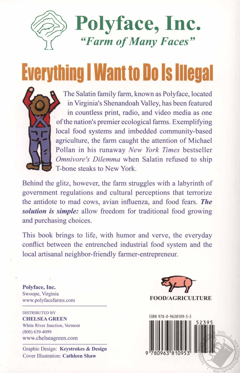 Everything I want To Do Is Illegal - by Joel Salatin