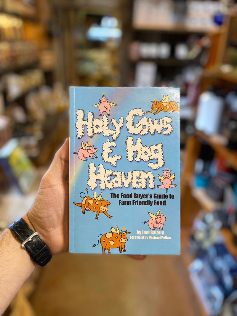 Holy Cows & Hog Heaven - by Joel Salatin