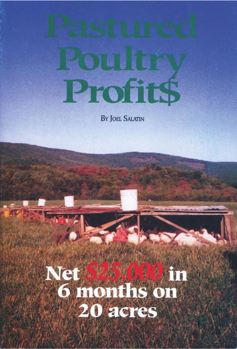 Pastured Poultry Profits - by Joel Salatin